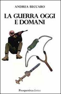 La guerra oggi e domani - Librerie.coop