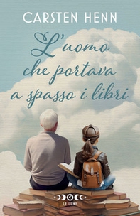 L'uomo che portava a spasso i libri - Librerie.coop L'uomo che portava a spasso i libri - Librerie.coop