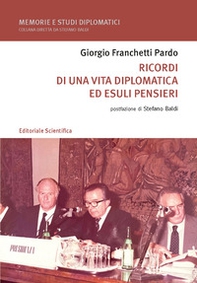 Ricordi di una vita diplomatica ed esuli pensieri - Librerie.coop