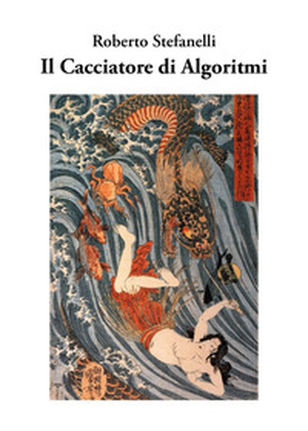 Il cacciatore di algoritmi - Librerie.coop