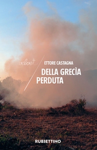 Della Grecìa perduta - Librerie.coop