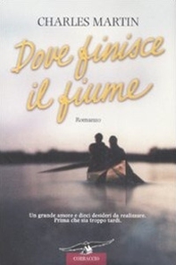 Dove finisce il fiume - Librerie.coop Dove finisce il fiume - Librerie.coop