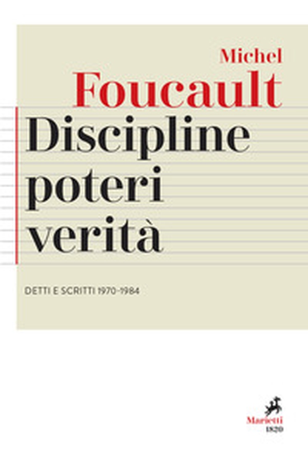 Discipline, poteri, verità. Detti e scritti (1970-1984) - Librerie.coop Discipline, poteri, verità. Detti e scritti (1970-1984) - Librerie.coop