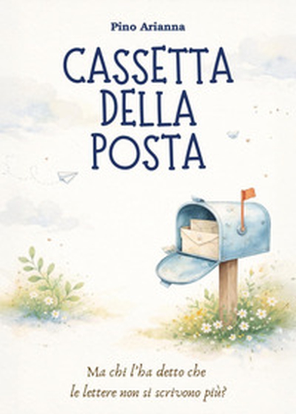 Cassetta della posta. Ma chi l'ha detto che le lettere non si scrivono più? - Librerie.coop