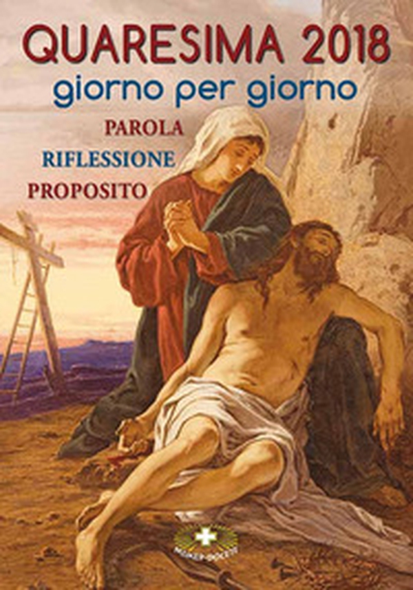 Quaresima 2018. Giorno per giorno. Parola, riflessione, proposito - Librerie.coop Quaresima 2018. Giorno per giorno. Parola, riflessione, proposito - Librerie.coop