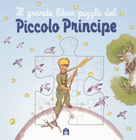 Il grande libro puzzle del Piccolo Principe - Librerie.coop