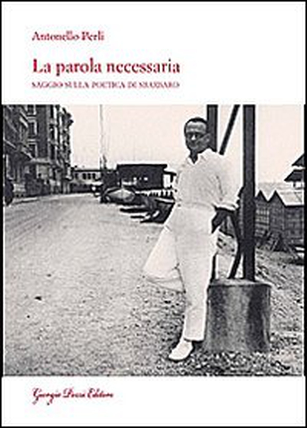 La parola necessaria. Saggio sulla poetica di Sbarbaro - Librerie.coop La parola necessaria. Saggio sulla poetica di Sbarbaro - Librerie.coop