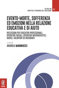 Evento-morte. Riflessioni per educatori professionali, operatori sociali, operatori infermieristici, medici, volontari ed insegnanti - Librerie.coop