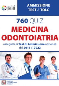 760 quiz medicina odontoiatria. Assegnati ai test di ammissione nazionali dal 2011 Al 2022 - Librerie.coop