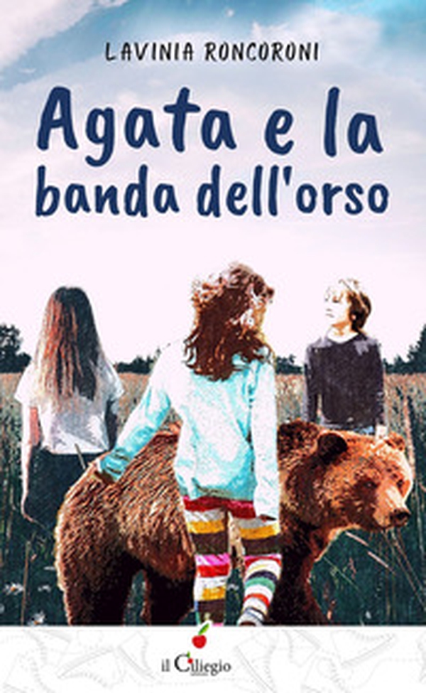 Agata e la banda dell'orso - Librerie.coop Agata e la banda dell'orso - Librerie.coop