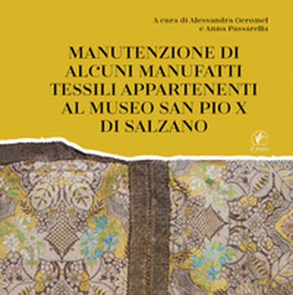 Manutenzione di alcuni manufatti tessili appartenenti al Museo San Pio X di Salzano - Librerie.coop Manutenzione di alcuni manufatti tessili appartenenti al Museo San Pio X di Salzano - Librerie.coop