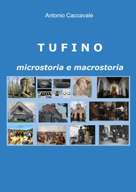 Tufino. Microstoria e macrostoria - Librerie.coop