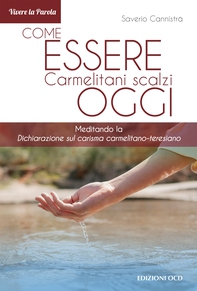 Come essere carmelitani scalzi oggi - Librerie.coop Come essere carmelitani scalzi oggi - Librerie.coop