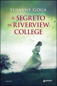 Il segreto di Riverview College - Librerie.coop Il segreto di Riverview College - Librerie.coop