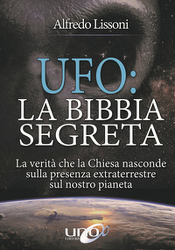 UFO: la bibbia segreta - Librerie.coop UFO: la bibbia segreta - Librerie.coop