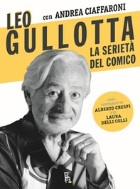Leo Gullotta, la serietà del comico - Librerie.coop