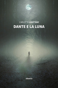 Dante e la luna - Librerie.coop
