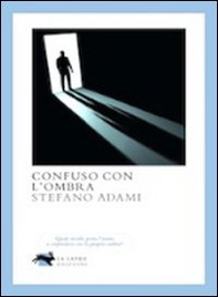Confuso con l'ombra - Librerie.coop