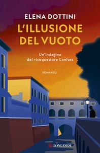 L'illusione del vuoto. Un'indagine del vicequestore Canfora - Librerie.coop