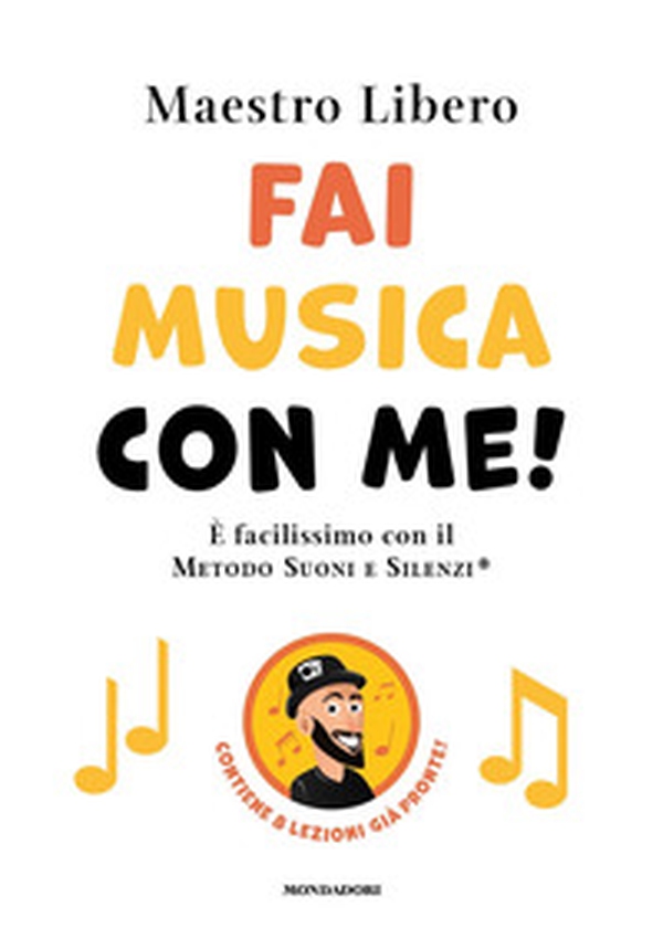 Fai musica con me! È facilissimo con il Metodo Suoni e Silenzi® - Librerie.coop Fai musica con me! È facilissimo con il Metodo Suoni e Silenzi® - Librerie.coop