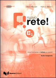 Nuovo rete! B1. Guida insegnante. Corso multimediale di italiano per stranieri - Librerie.coop Nuovo rete! B1. Guida insegnante. Corso multimediale di italiano per stranieri - Librerie.coop