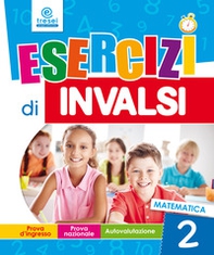 Esercizi di INVALSI. Matematica. Per la 2ª classe elementare - Librerie.coop