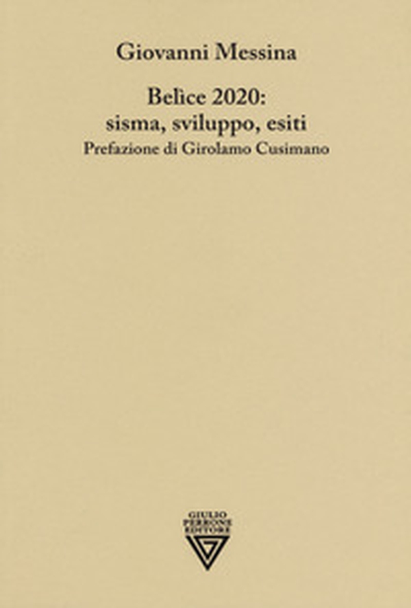 Belice 2020: sisma, sviluppo, esiti - Librerie.coop Belice 2020: sisma, sviluppo, esiti - Librerie.coop
