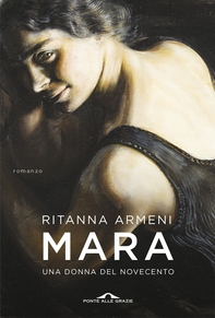 Mara. Una donna del Novecento - Librerie.coop Mara. Una donna del Novecento - Librerie.coop