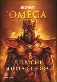 Omega. I fuochi della guerra - Librerie.coop Omega. I fuochi della guerra - Librerie.coop