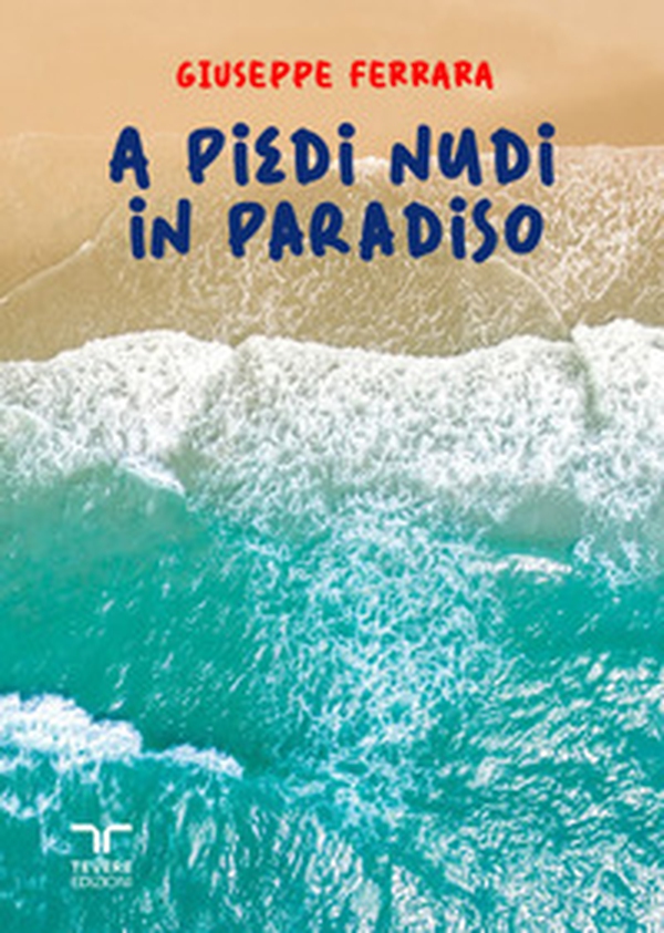 A piedi nudi in paradiso - Librerie.coop A piedi nudi in paradiso - Librerie.coop