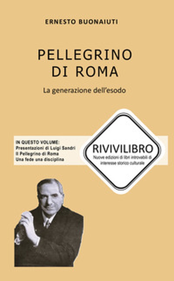 Pellegrino di Roma. La generazione dell'esodo - Librerie.coop Pellegrino di Roma. La generazione dell'esodo - Librerie.coop