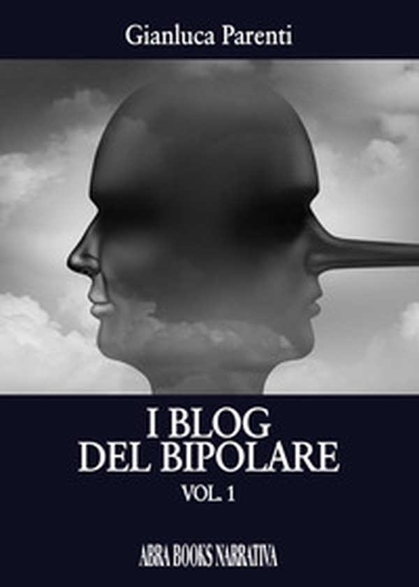 I blog del bipolare - Vol. 1 - Librerie.coop