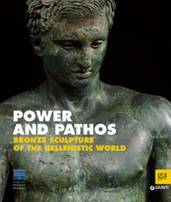 Power and pathos. Bronze sculpture of the hellenistic world - Librerie.coop Power and pathos. Bronze sculpture of the hellenistic world - Librerie.coop