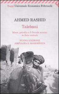 Talebani. Islam, petrolio e il grande scontro in Asia centrale - Librerie.coop
