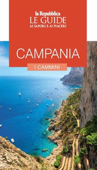 Campania. I cammini. Le guide ai sapori e ai piaceri - Librerie.coop