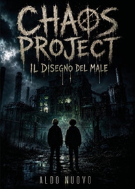 Chaos project. Il disegno del male - Librerie.coop
