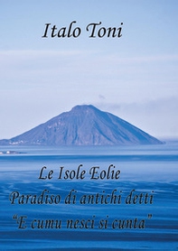 Le isole Eolie paradiso di antichi detti e comu veni si cunta - Librerie.coop