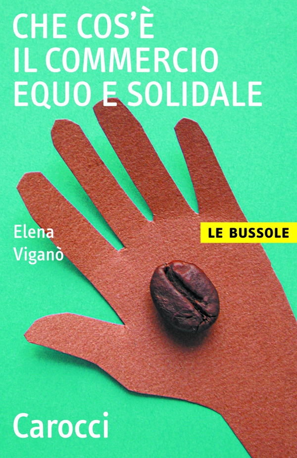 Che cos'è il commercio equo e solidale - Librerie.coop Che cos'è il commercio equo e solidale - Librerie.coop