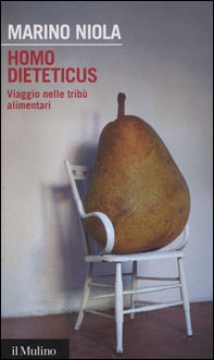 Homo dieteticus. Viaggio nelle tribù alimentari - Librerie.coop Homo dieteticus. Viaggio nelle tribù alimentari - Librerie.coop
