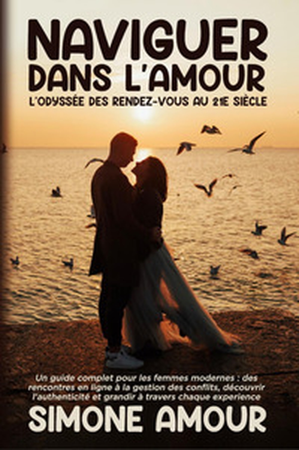 Naviguer dans l'amour. L'Odyssée des rendez-vous au 21e siècle - Librerie.coop Naviguer dans l'amour. L'Odyssée des rendez-vous au 21e siècle - Librerie.coop