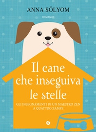 Il cane che inseguiva le stelle - Librerie.coop Il cane che inseguiva le stelle - Librerie.coop