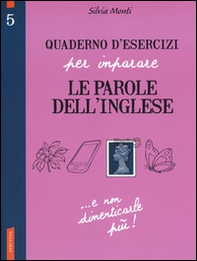 Quaderno d'esercizi per imparare le parole dell'inglese - Librerie.coop