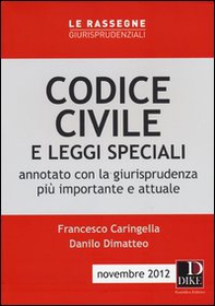 Codice civile e leggi speciali. Annotato con la giurisprudenza più importante e attuale - Librerie.coop Codice civile e leggi speciali. Annotato con la giurisprudenza più importante e attuale - Librerie.coop