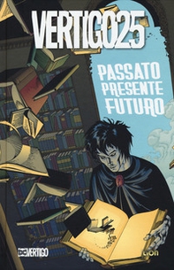 Vertigo25. Passato presente futuro - Librerie.coop