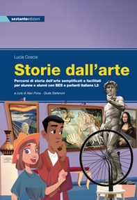 Storie dall'arte. Percorsi di storia dell'arte semplificati e facilitati per alunne e alunni con BES e parlanti italiano L2 - Librerie.coop