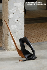 Bernhard Rüdiger. Forty-nine exhibitions - Librerie.coop Bernhard Rüdiger. Forty-nine exhibitions - Librerie.coop