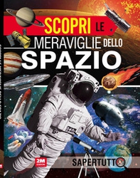 Scopri le meraviglie dello spazio - Librerie.coop