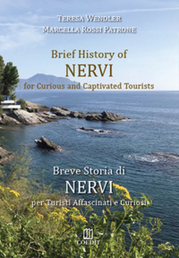 Brief history of Nervi for curious and captivated tourists-Breve storia di Nervi per turisti affascinati e curiosi - Librerie.coop Brief history of Nervi for curious and captivated tourists-Breve storia di Nervi per turisti affascinati e curiosi - Librerie.coop