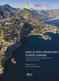 Guida al Parco Archeologico di Naxos Taormina-Guide to the Archaeological Park of Naxos Taormina - Librerie.coop