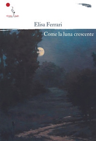 Come la luna crescente - Librerie.coop